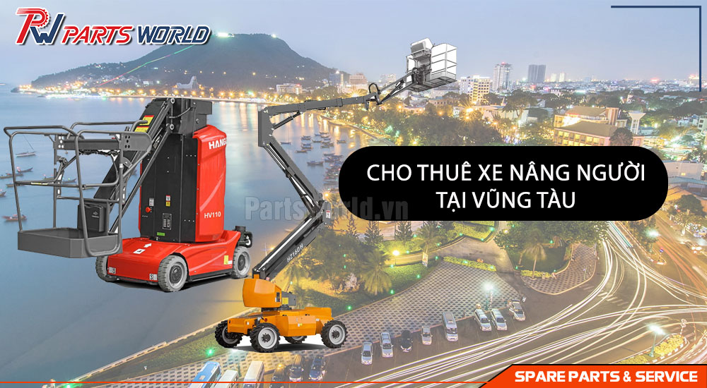 Cho thuê xe nâng người tại Vũng Tàu đang phát triển mạnh mẽ