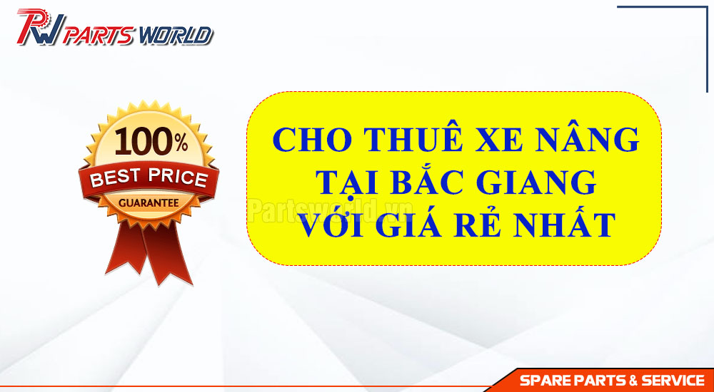 Cho thue xe nang tai Bac Giang voi gia re nhat