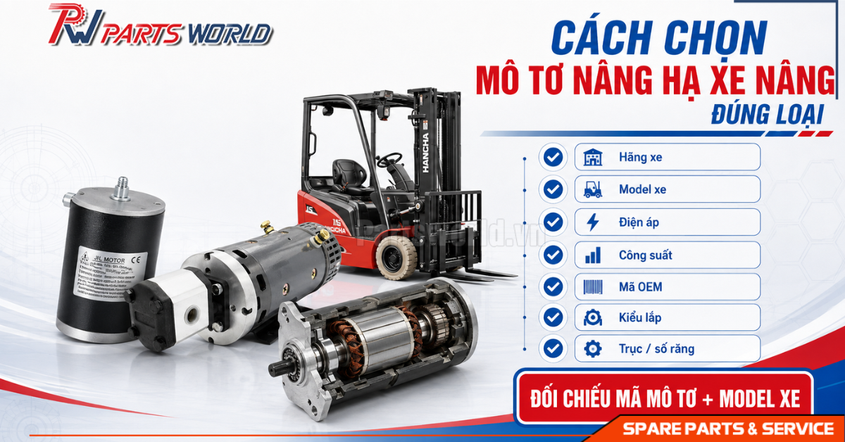 Cách chọn mô tơ nâng hạ xe nâng đúng loại