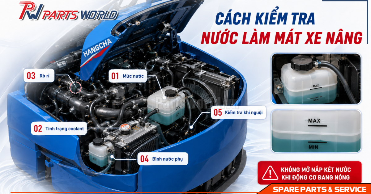 Cách kiểm tra nước làm mát xe nâng