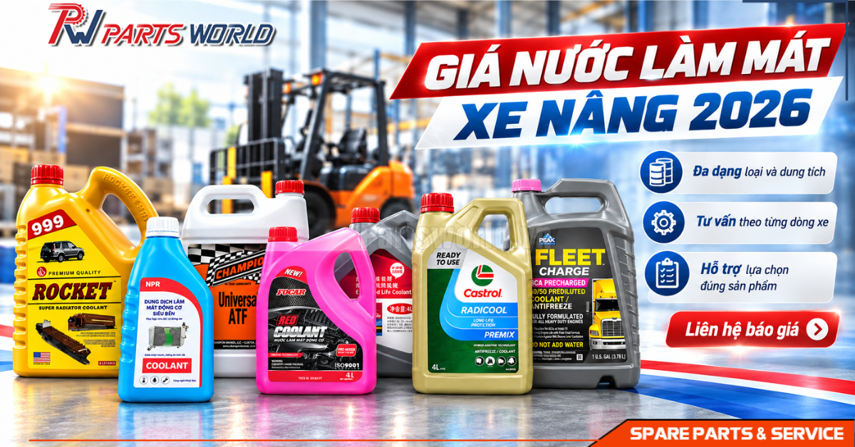 Giá nước làm mát xe nâng tham khảo mới nhất 2026