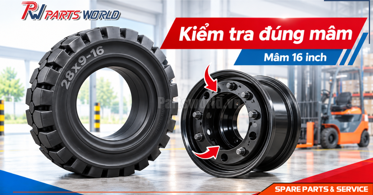 Kiểm tra mâm - rim lốp xe nâng 28x9-16 trước khi mua